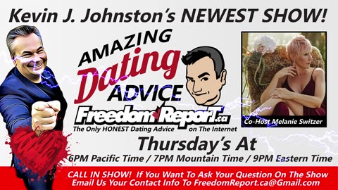 Kevin J. Johnston's NEW SHOW: Amazing Dating Advice with Co-Host Melanie Switzer EPISODE 1