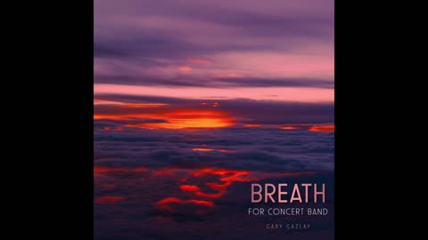 BREATH - (Contest/Festival Concert Band Music)