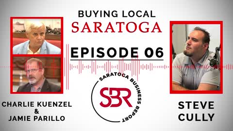 Buying Local Saratoga - Episode 6: Charlie Kuenzel & Jamie Parillo (Saratoga History Museum)