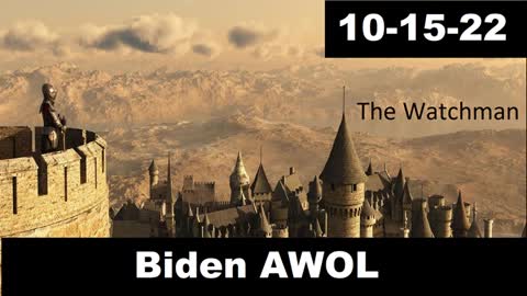 Biden AWOL | The Watchman
