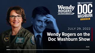 Wendy Rogers on the Doc Washburn Show (7/29/2022)