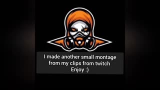 Small twitch montage