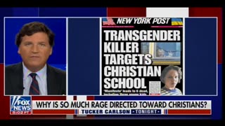 Tucker Carlson: The Trans Community Is the Mirror Image of Christianity and Therefore, Its Enemey
