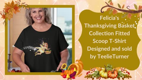 Felicia | Discover The Exclusive Magical Felicia's Thanksgiving Basket Collection by Teelie Turner