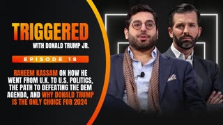 Raheem Kassam: Why Donald Trump is the Only Choice for 2024 | TRIGGERED Ep.18