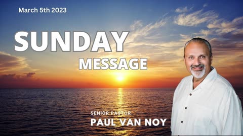 Sunday Morning Message | Pastor Paul Van Noy | 03/05/23 LIVE