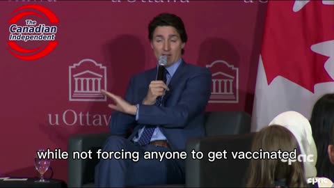Justin Trudeau says that he didn’t “force anyone to get vaccinated.”