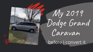 My 2019 Grand Caravan Before I Go Camping