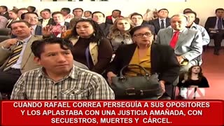 CUANDO RAFAEL CORREA PERSEGUÍA A SUS OPOSITORES Y LOS APLASTABA CON UNA JUSTICIA AMAÑADA