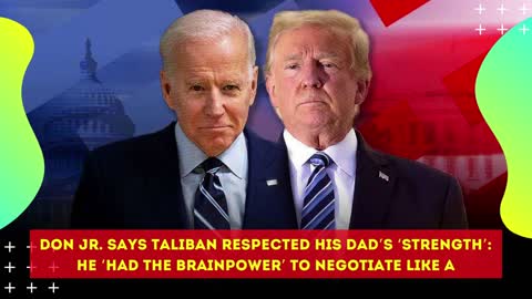 Donald Trump Jr On Biden's Self Inflicted Foreign Policy Mess In Afghanistan