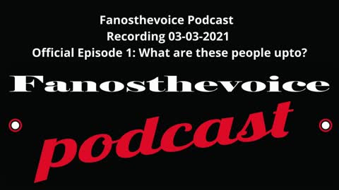 Fanospthevoice Podcast Official episode 1: What are these people upto?