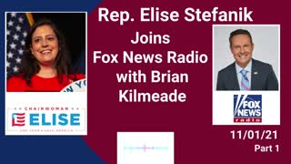 Rep. Elise Stefanik joins Fox Radio with Brian Kilmeade. 11.1.21.