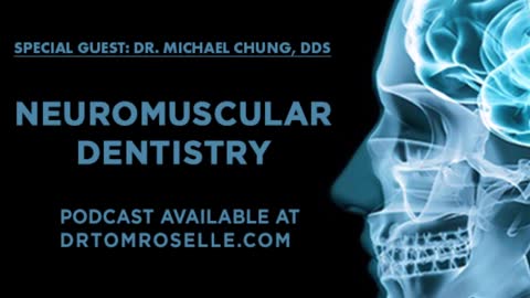 Neuromuscular Dentistry (Guest: Dr. Michael Chung, DDS)