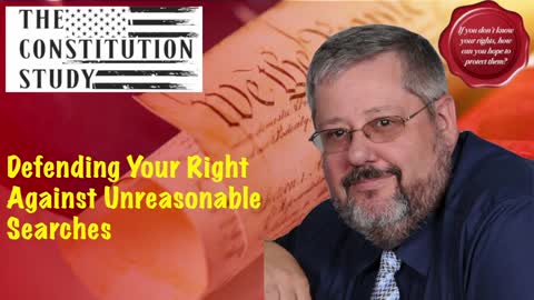 334 - Defending Your Right Against Unreasonable Searches