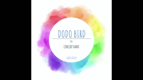 DODO BIRD – (Concert Band Program Music) – Gary Gazlay