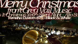 Christmas Saxophone Pictures - Silent Night CD version - Greg Vail Alto Sax