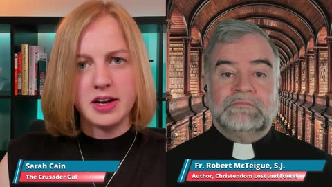 Christendom Lost and Found with Fr. Robert McTeigue