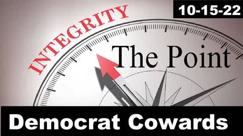 Democrat Cowards | The Point