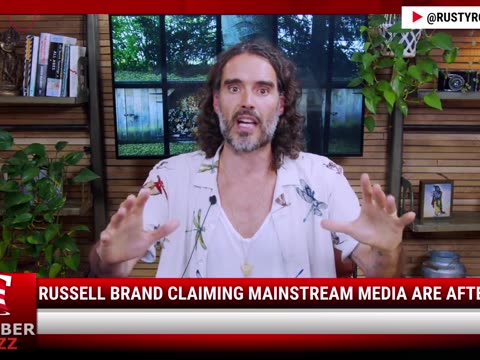 Watch: Russell Brand Claiming Mainstream Media Are After Him