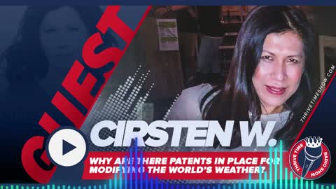 Thrivetime Show - Cirsten W. | Why Are There Patents in Place for Modifying the World’s Weather?
