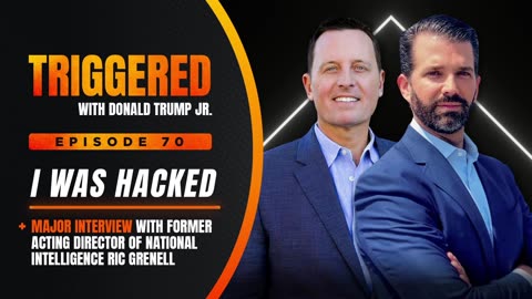 I WAS HACKED: What Happened? Plus Major Interview with Former Acting DNI Ric Grenell | TRIGGERED Ep.70