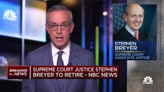 Justice Breyer Announces Retirement From SCOTUS