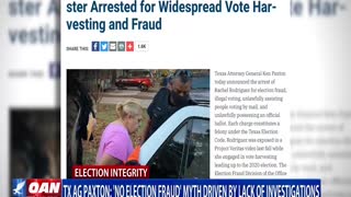 Texas AG: 'No election fraud' myth driven by lack of investigations