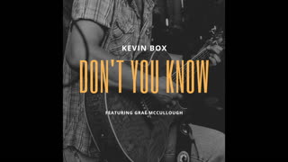 Don't You Know - Song By Kevin Box