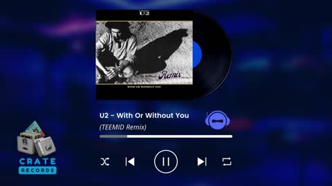 U2 - With Or Without You - TEEMID Remix | Crate Records