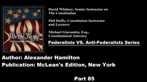 #84| Federalists VS Anti-Federalists | We The People - The Constitution Matters | #84