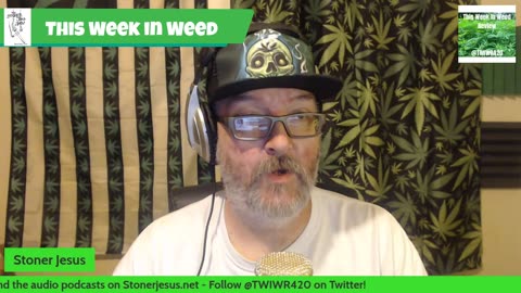 Stoner Jesus Presents: This Week in Weed Review #3