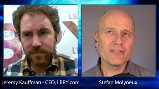 CENSORSHIP RAGES! Stefan Molyneux in Conversation with Jeremy Kauffman, CEO of LBRY.COM