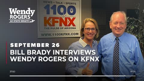 Wendy Rogers on KFNX Talkback Arizona w/ Bill Brady (9/26/2022)
