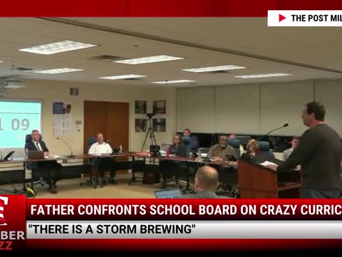 Video: Father Confronts School Board On Crazy Curriculum