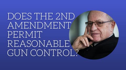 Does the 2nd Amendment Permit Reasonable Gun Control?
