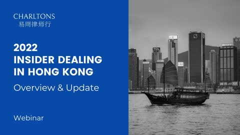 2022 Insider Dealing in Hong Kong – Overview & Update | 27 October 2022