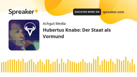 Hubertus Knabe: Der Staat als Vormund