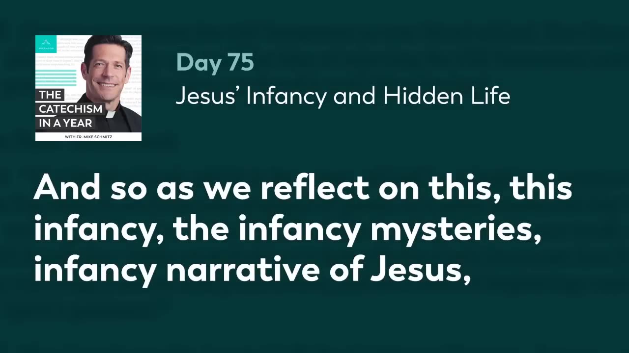 Day 75 Jesus’ Infancy and Hidden Life — The Catechism in a Year (with