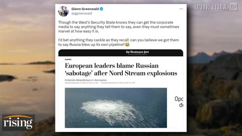 Glenn Greenwald BLASTS Nord Stream Pipeline Narrative, Corporate Media's BLOWN Coverage