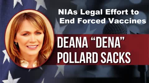 NIA’s Legal Effort to End Forced Vaccines - Deana "Dena" Pollard Sacks