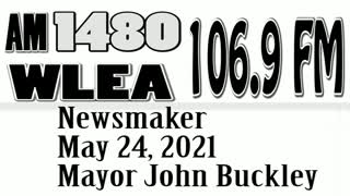 Wlea Newsmaker, May 24, 2021, Mayor John Buckley
