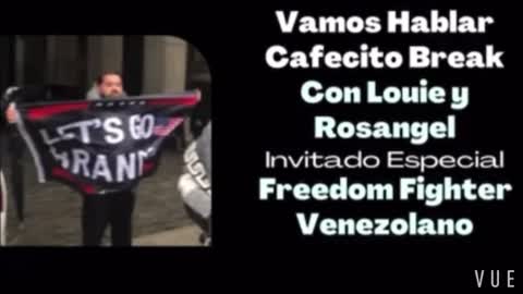 Vamos Hablar Cafecito Break Con Rosangel y Louie: Freedom Fighter Venezolano