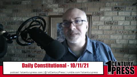 Daily Constitutional 10-11-21
