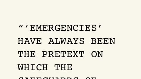 ‘Emergencies’ have always been the pretext on which...