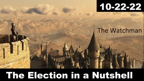 The Election in a Nutshell | The Watchman