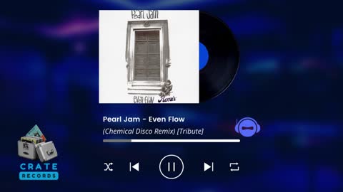 Pearl Jam - Even Flow (Chemical Disco Remix) | Crate Records