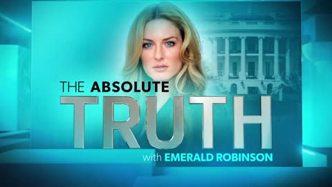THE ABSOLUTE TRUTH WITH EMERALD ROBINSON 5/12