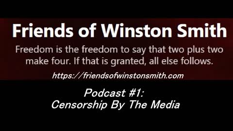 FOWS Podcast #1: Censorship By The Media