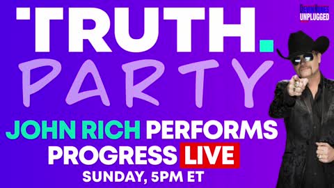 TRUTH Party: John Rich performs Progress live