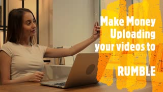 Make Money Uploading Your Videos